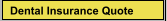 Dental Insurance Quote